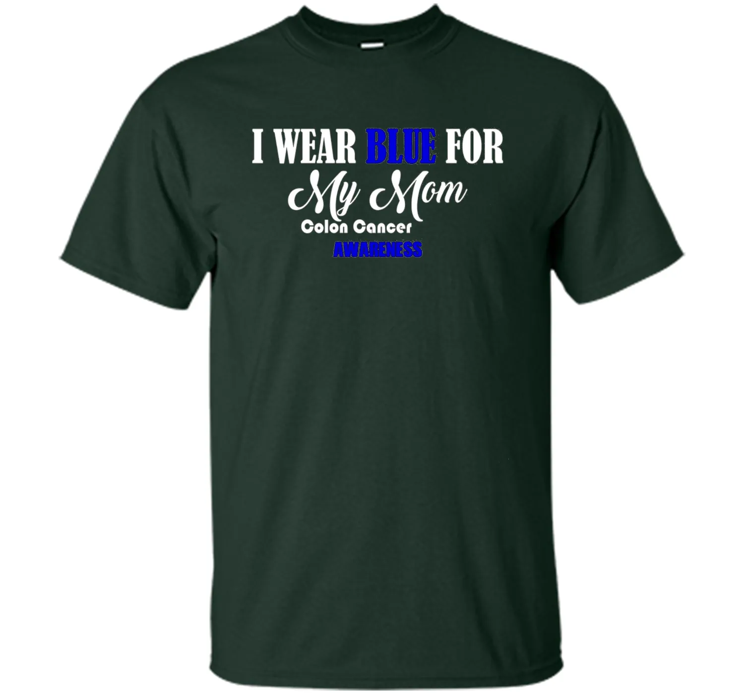 I Wear Blue For My Mom Colon Cancer Awareness best t-shirt